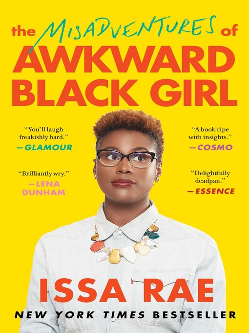 Title details for The Misadventures of Awkward Black Girl by Issa Rae - Wait list